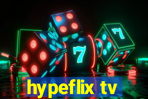 hypeflix tv